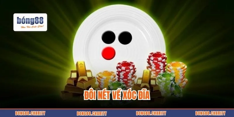 Đôi nét về xóc đĩa