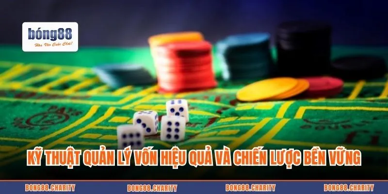 Kỹ thuật quản lý vốn hiệu quả và chiến lược bền vững