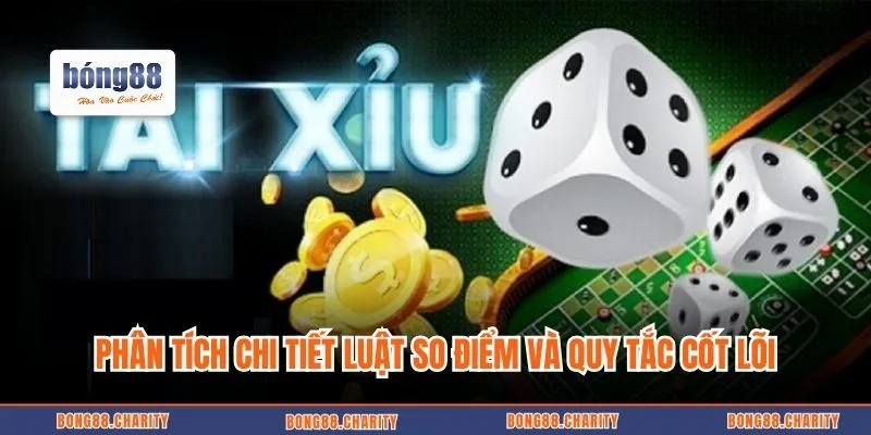 Phân tích chi tiết luật so điểm và quy tắc cốt lõi